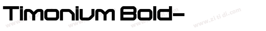 Timonium Bold字体转换 Timonium Bold字体转换